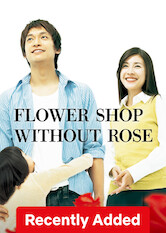 Kliknij by uszyskać więcej informacji | Netflix: Flower Shop Without Rose | Single father Eiji runs a flower shop. A blind woman passing by changes his life forever, but their relationship quickly turns complicated.